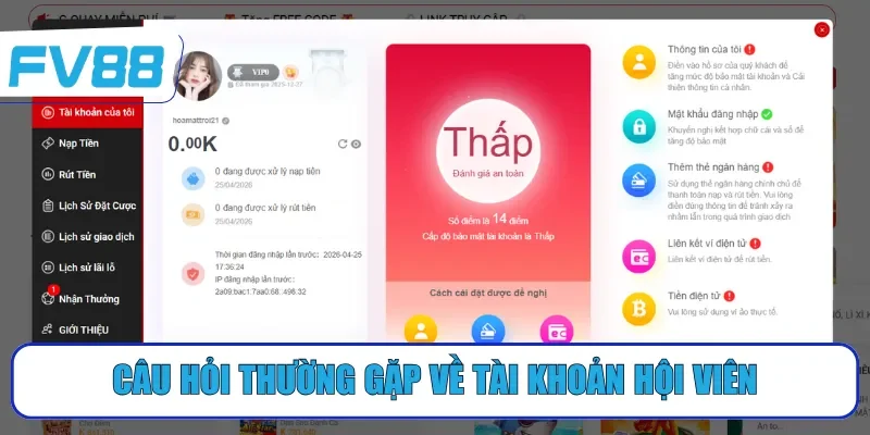 Câu hỏi thường gặp về tài khoản hội viên